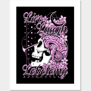 Live Laugh Lobotomy Posters and Art